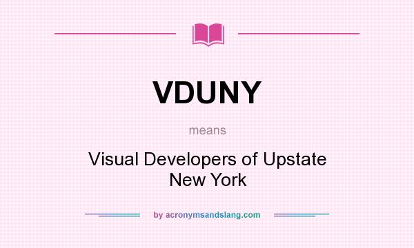What does VDUNY mean? It stands for Visual Developers of Upstate New York