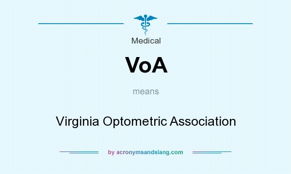 What does VoA mean? It stands for Virginia Optometric Association