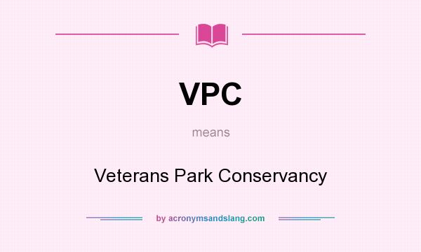 What does VPC mean? It stands for Veterans Park Conservancy