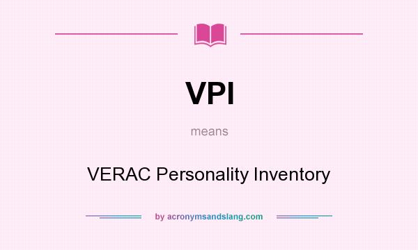 What does VPI mean? It stands for VERAC Personality Inventory