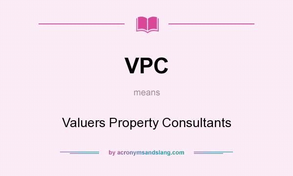 What does VPC mean? It stands for Valuers Property Consultants