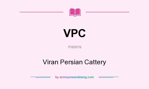 What does VPC mean? It stands for Viran Persian Cattery