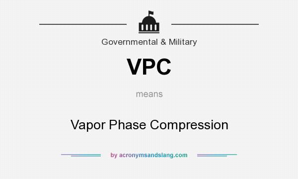 What does VPC mean? It stands for Vapor Phase Compression
