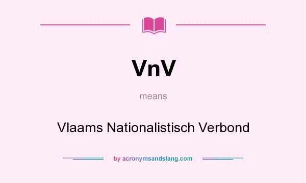 What does VnV mean? It stands for Vlaams Nationalistisch Verbond