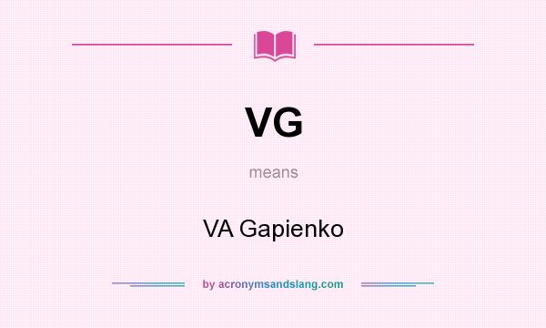 What does VG mean? It stands for VA Gapienko