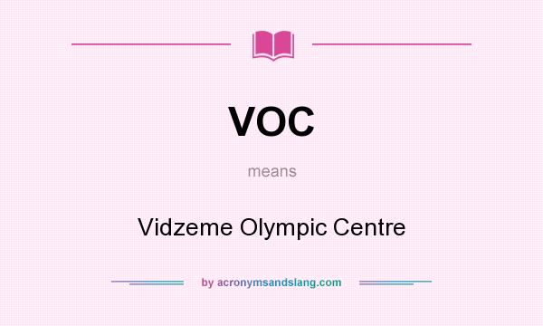 What does VOC mean? It stands for Vidzeme Olympic Centre