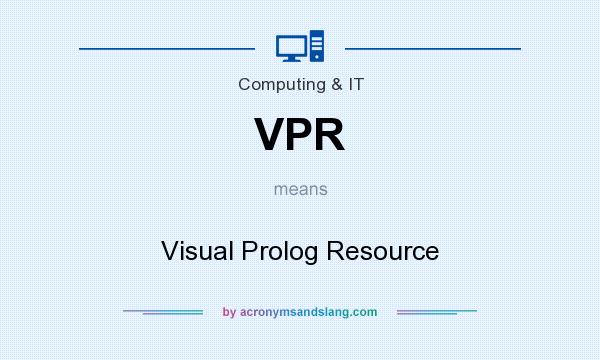 What does VPR mean? It stands for Visual Prolog Resource