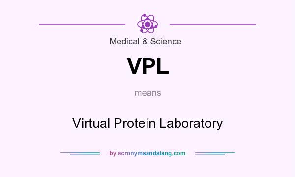 What does VPL mean? It stands for Virtual Protein Laboratory