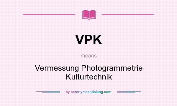 What does VPK mean? It stands for Vermessung Photogrammetrie Kulturtechnik