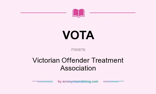What does VOTA mean? It stands for Victorian Offender Treatment Association