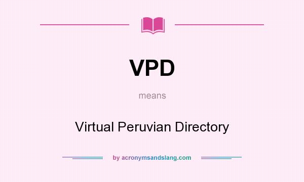 What does VPD mean? It stands for Virtual Peruvian Directory