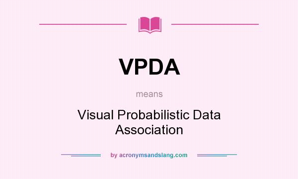 What does VPDA mean? It stands for Visual Probabilistic Data Association