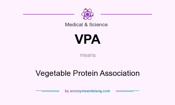 What does VPA mean? It stands for Vegetable Protein Association
