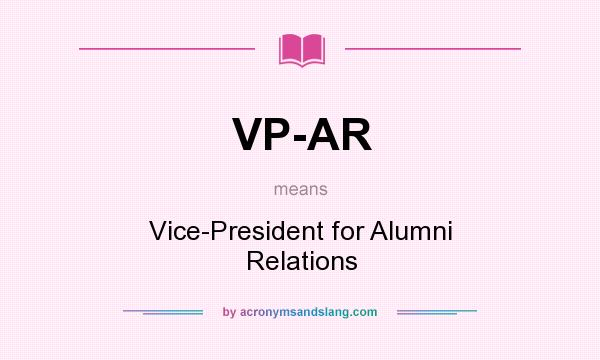 What does VP-AR mean? It stands for Vice-President for Alumni Relations