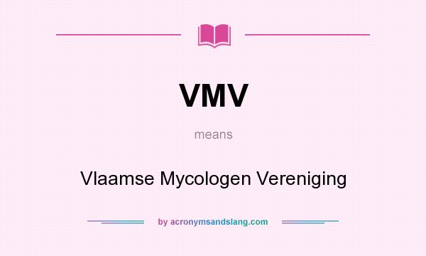 What does VMV mean? It stands for Vlaamse Mycologen Vereniging