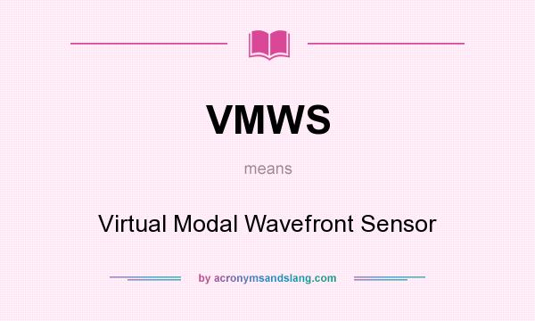 What does VMWS mean? It stands for Virtual Modal Wavefront Sensor