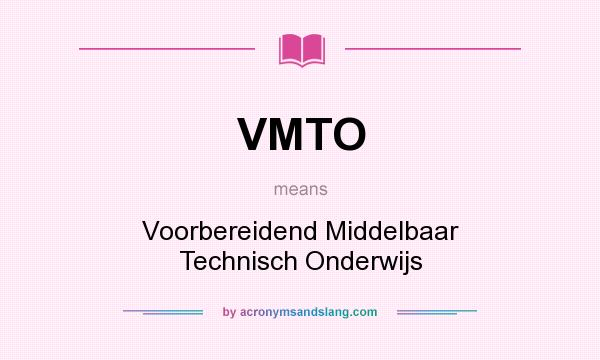 What does VMTO mean? It stands for Voorbereidend Middelbaar Technisch Onderwijs