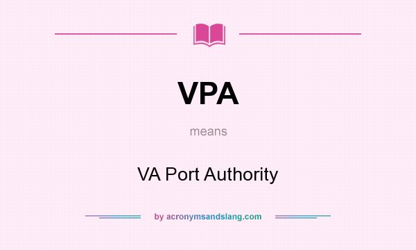 What does VPA mean? It stands for VA Port Authority