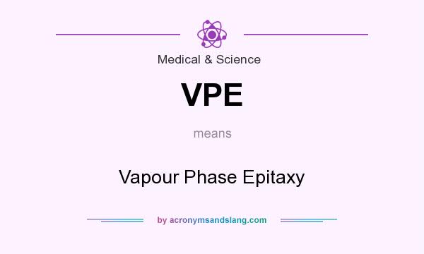 What does VPE mean? It stands for Vapour Phase Epitaxy
