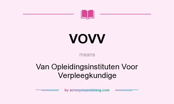 What does VOVV mean? It stands for Van Opleidingsinstituten Voor Verpleegkundige