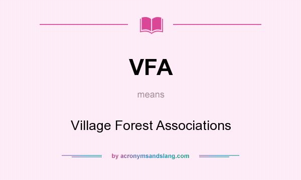 What does VFA mean? It stands for Village Forest Associations