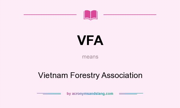 What does VFA mean? It stands for Vietnam Forestry Association