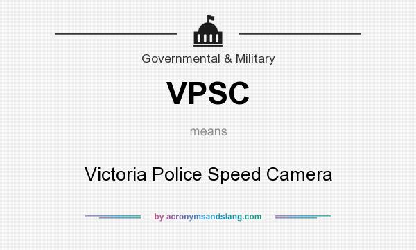 What does VPSC mean? It stands for Victoria Police Speed Camera