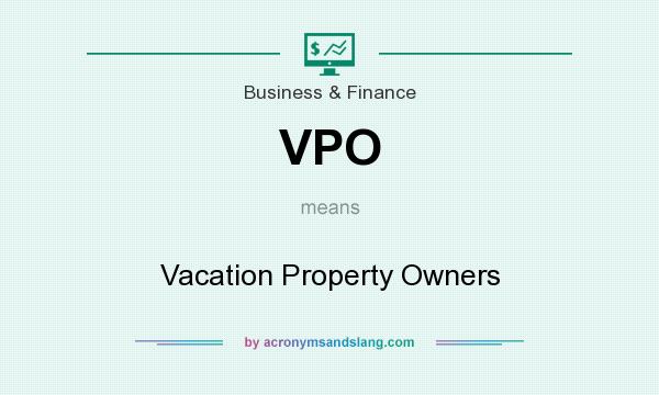 What does VPO mean? It stands for Vacation Property Owners