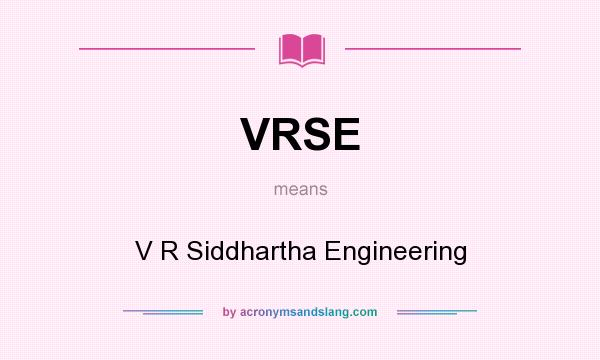 What does VRSE mean? It stands for V R Siddhartha Engineering