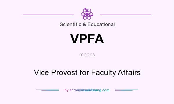What does VPFA mean? It stands for Vice Provost for Faculty Affairs