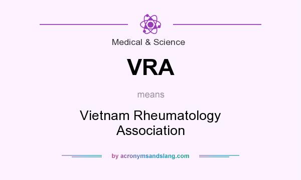 What does VRA mean? It stands for Vietnam Rheumatology Association