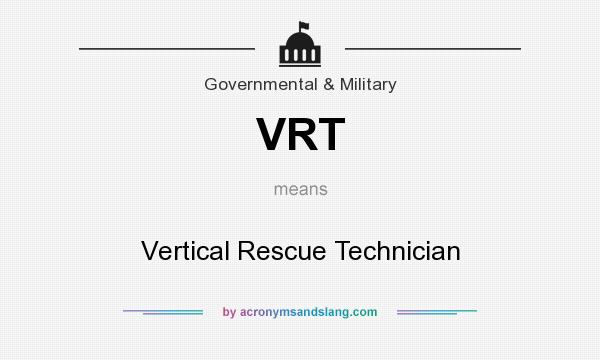 What does VRT mean? It stands for Vertical Rescue Technician