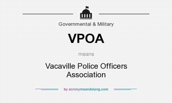 What does VPOA mean? It stands for Vacaville Police Officers Association