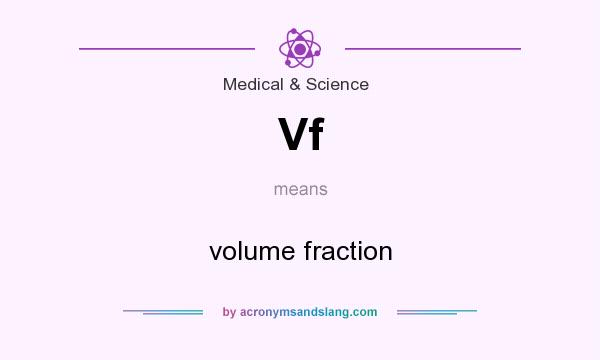 What does Vf mean? It stands for volume fraction