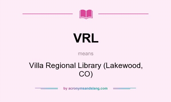 What does VRL mean? It stands for Villa Regional Library (Lakewood, CO)