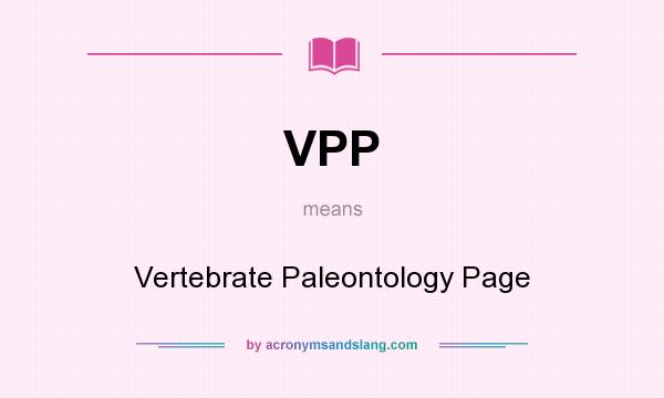 What does VPP mean? It stands for Vertebrate Paleontology Page