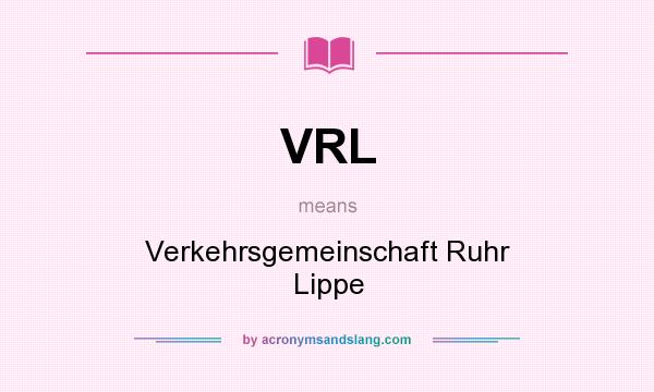What does VRL mean? It stands for Verkehrsgemeinschaft Ruhr Lippe