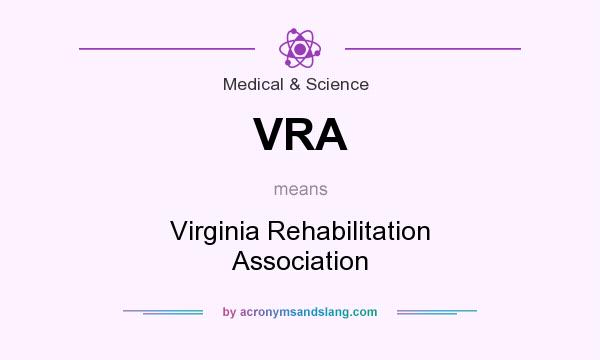 What does VRA mean? It stands for Virginia Rehabilitation Association