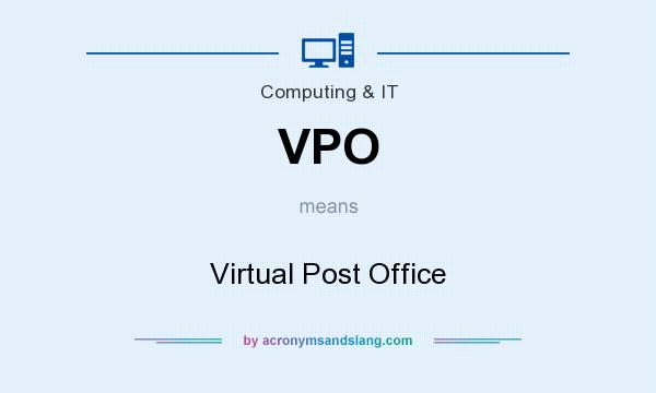 What does VPO mean? It stands for Virtual Post Office