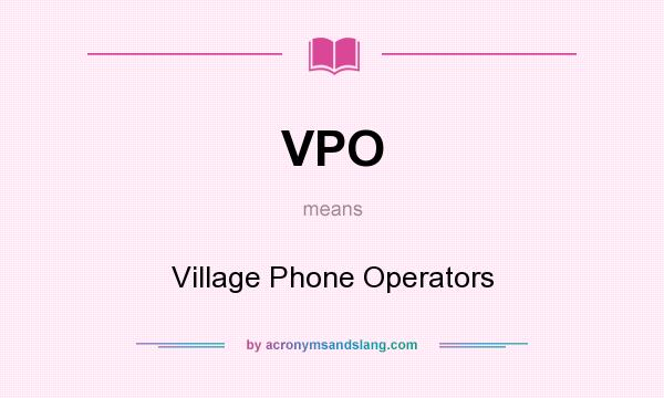 What does VPO mean? It stands for Village Phone Operators
