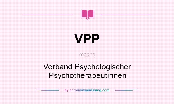 What does VPP mean? It stands for Verband Psychologischer Psychotherapeutinnen