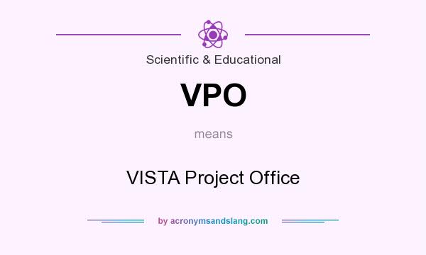 What does VPO mean? It stands for VISTA Project Office