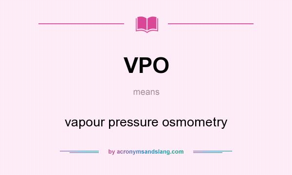 What does VPO mean? It stands for vapour pressure osmometry