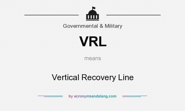 What does VRL mean? It stands for Vertical Recovery Line