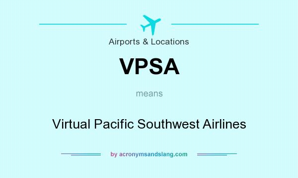 What does VPSA mean? It stands for Virtual Pacific Southwest Airlines