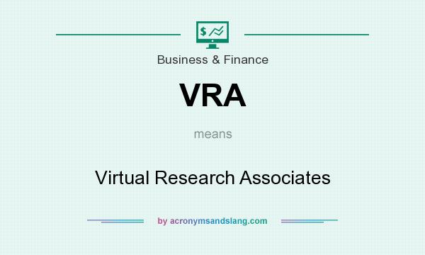 What does VRA mean? It stands for Virtual Research Associates