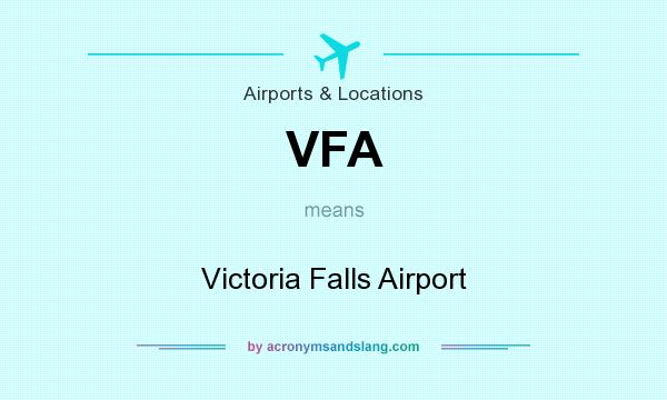 What does VFA mean? It stands for Victoria Falls Airport