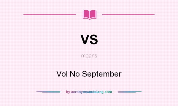 What does VS mean? It stands for Vol No September