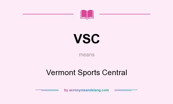 What does VSC mean? It stands for Vermont Sports Central