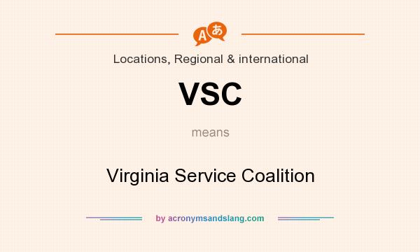 What does VSC mean? It stands for Virginia Service Coalition